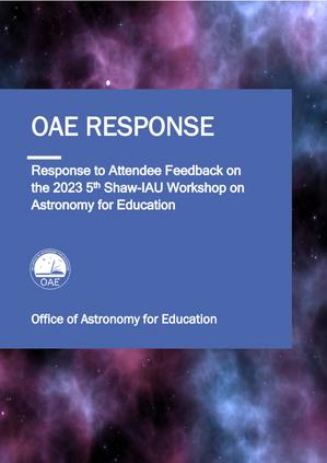 thumbnail for OAE Response to Attendee Feedback on the 2023 5th Shaw-IAU Workshop on Astronomy for Education